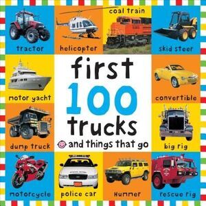 Big Board First 100 Trucks and Things That Go -- Roger Priddy